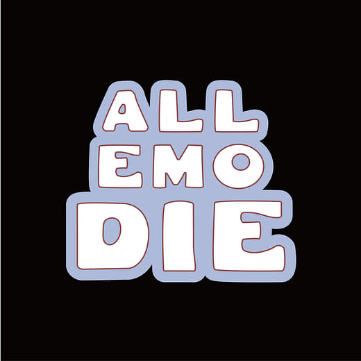 ALL EMO DIE